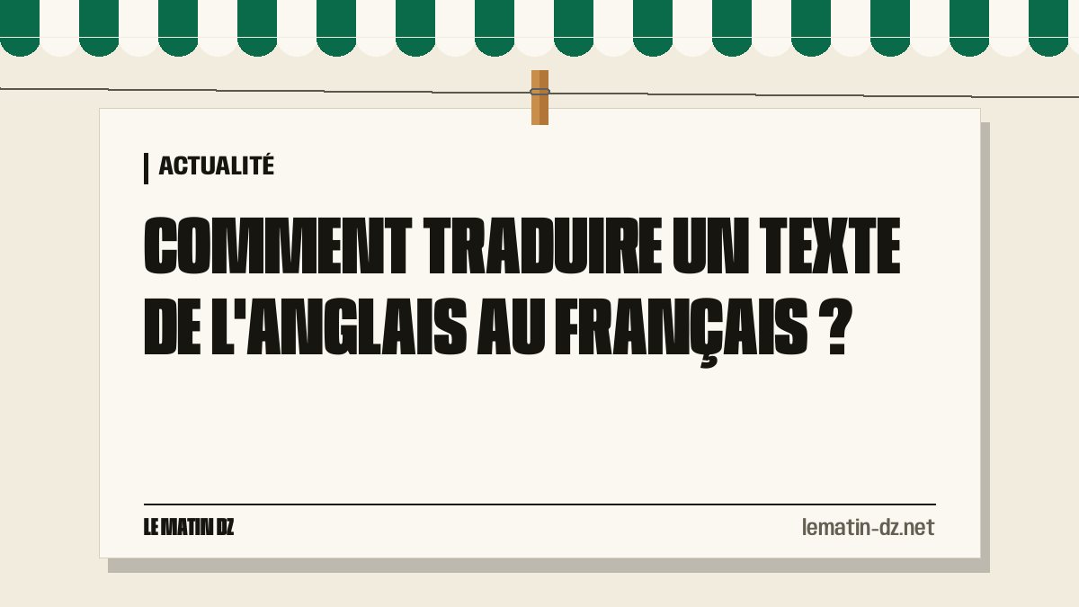 Comment traduire un texte de l’anglais au français ?