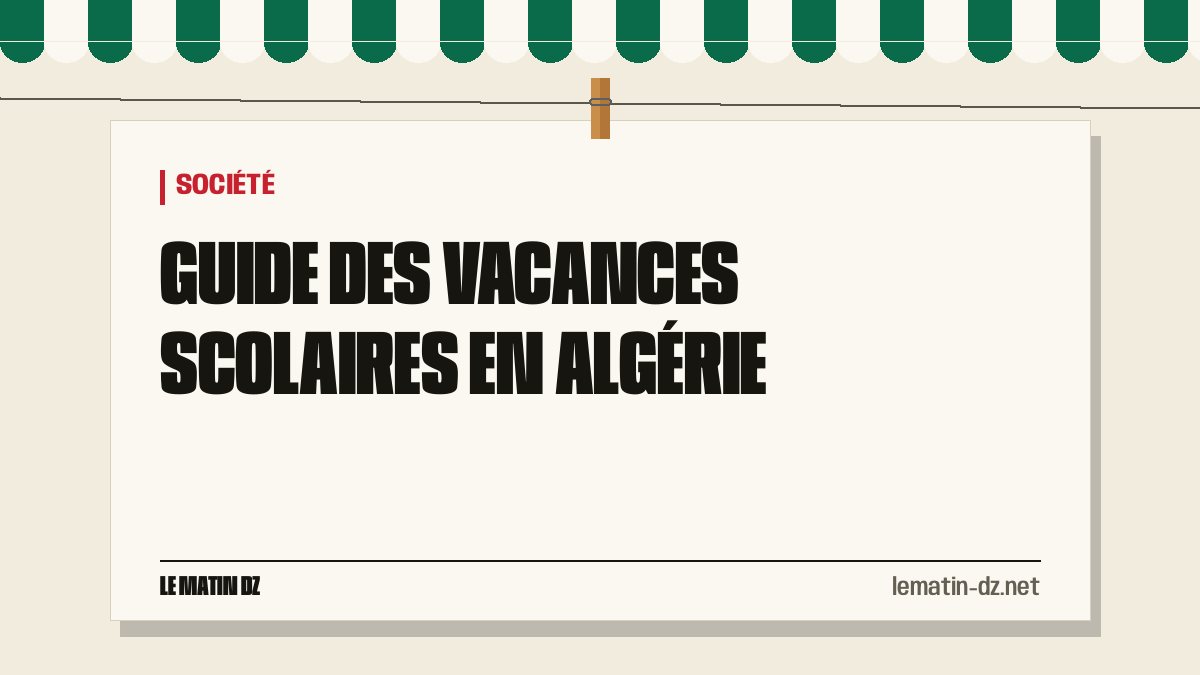 Guide des vacances scolaires en Algérie