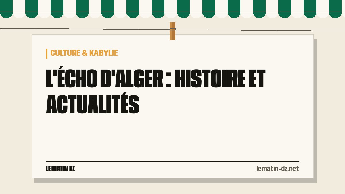 L’Écho d’Alger : Histoire et Actualités